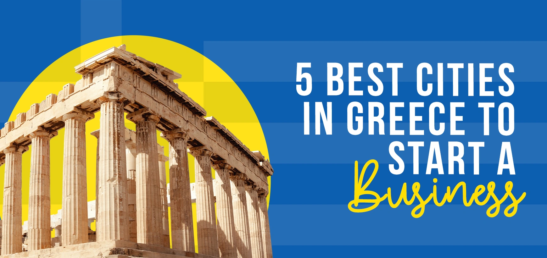 Top 5 Best Cities in Greece to Start a Business