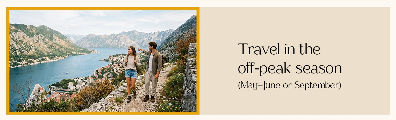 Travel When the Country Is Outside the Peak Season (May-June or September)