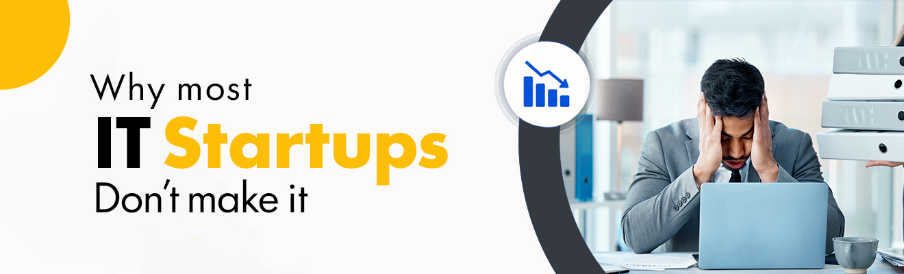Top Reasons for the Failure of IT Startups