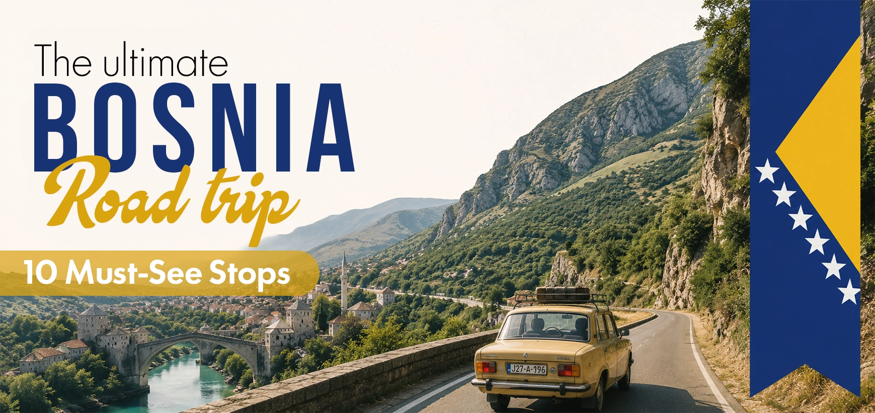 The Ultimate Wild Route: 10 Must-Visit Bosnia Destinations and Driving Blueprints