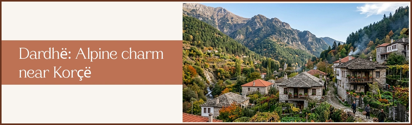 Dardhë: Alpine Charm Near Korçë