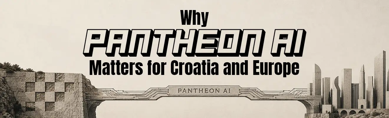 Why Pantheon AI Matters for Croatia and Europe
