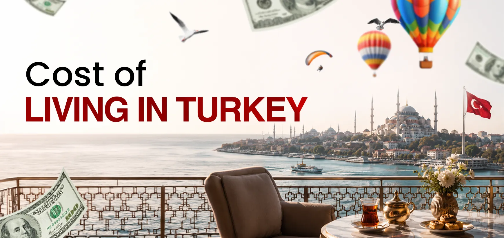How to Live Like Royalty: The Cost of Living in Turkey Explored