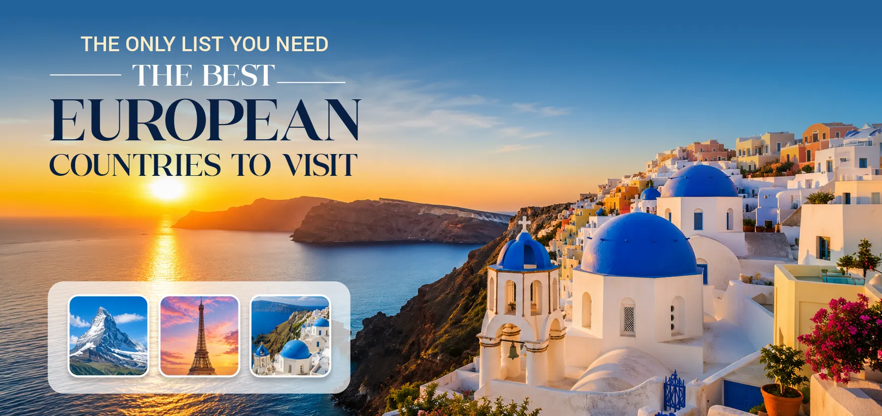 The Only List You Need: The Best European Countries to Visit