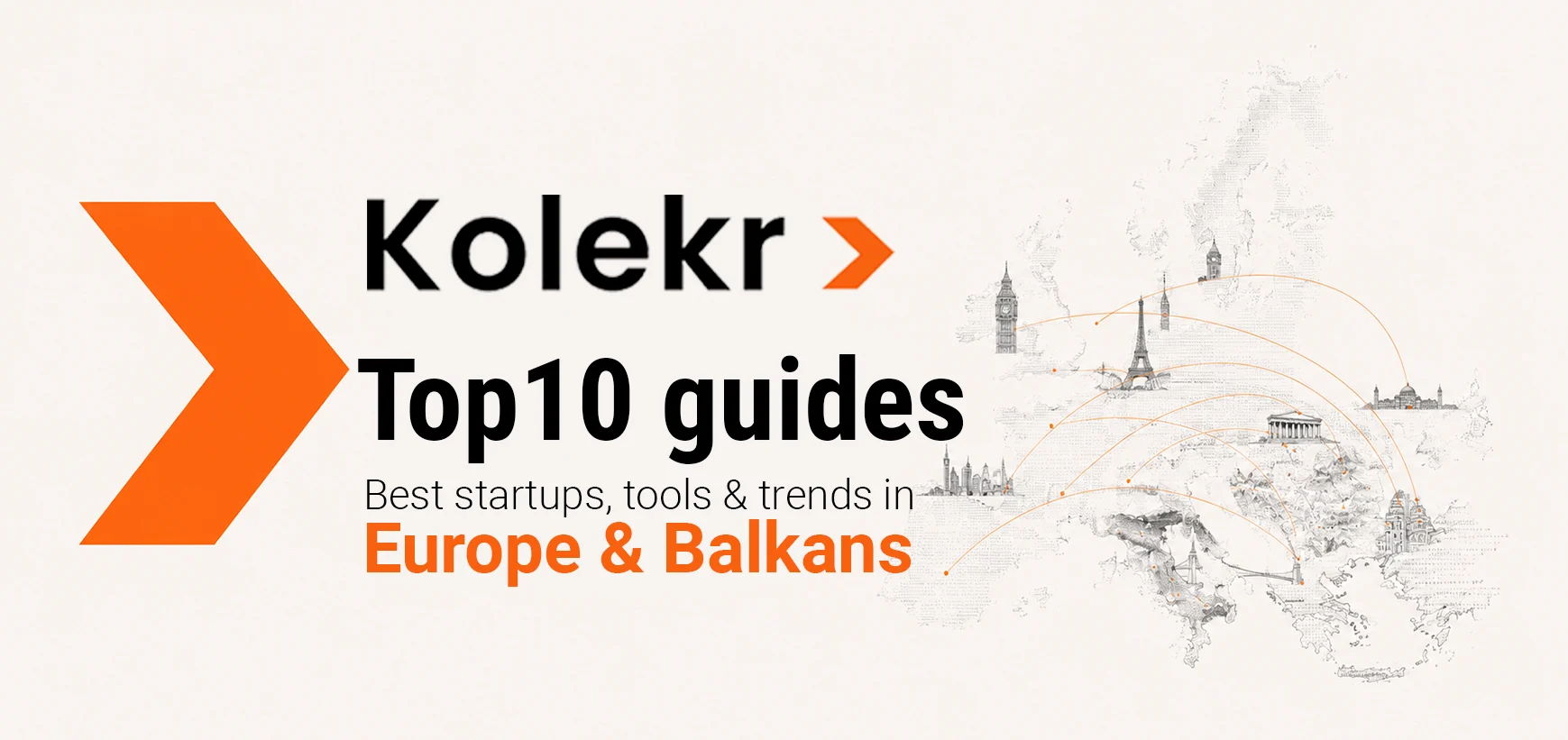 KOLEKR Top10 Guides: Discover the Best Startups, Tools, Companies, and Trends Across Europe and the Balkans