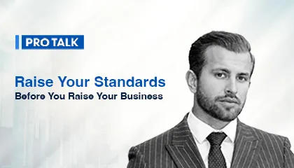 Raise Your Standards Before You Raise Your Business:  Pasquale Minasi
