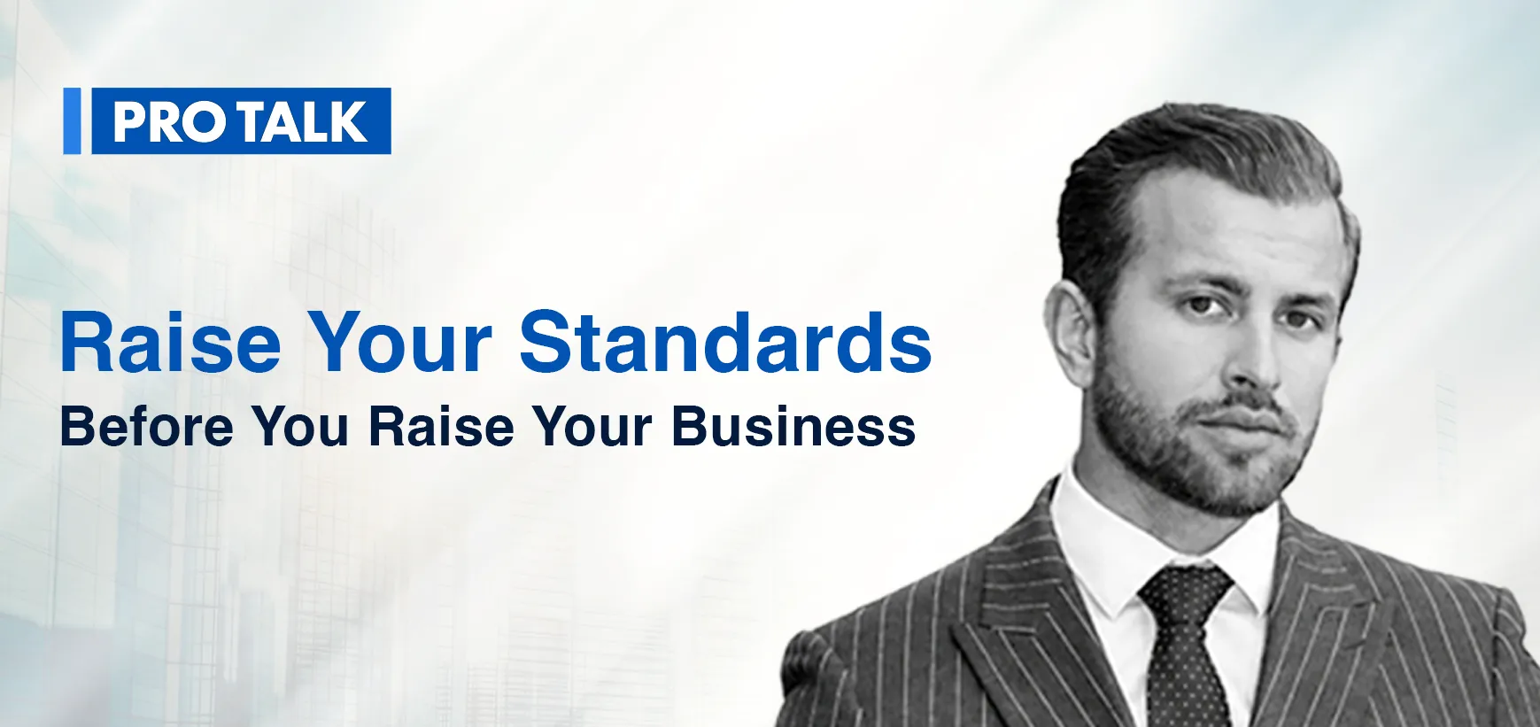 Raise Your Standards Before You Raise Your Business: Leadership Lessons I've Learned While Building BlueMagic Group - Pasquale Minasi