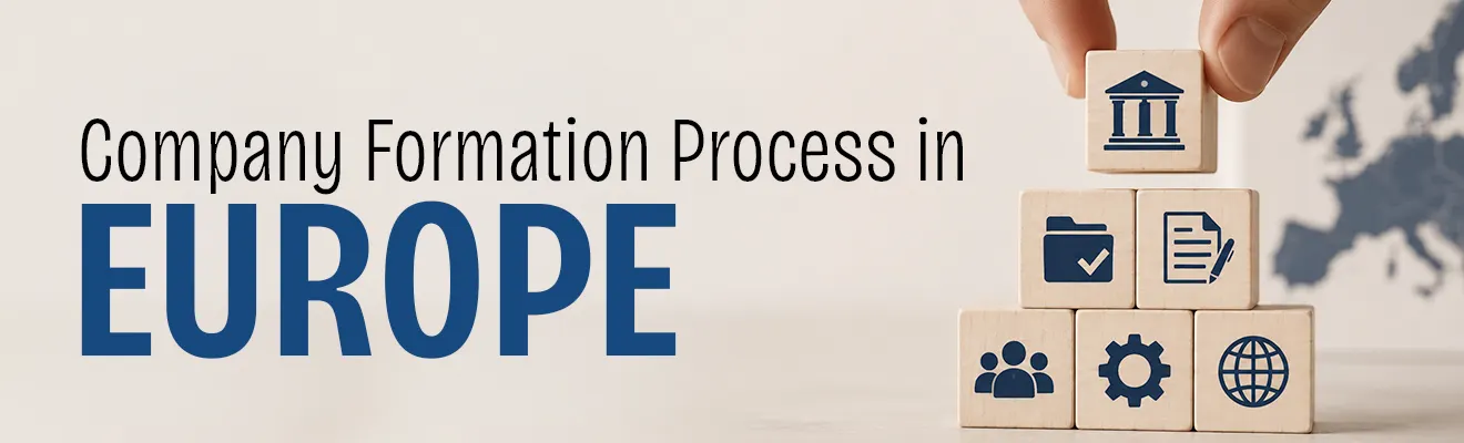 Company Formation Process in Europe