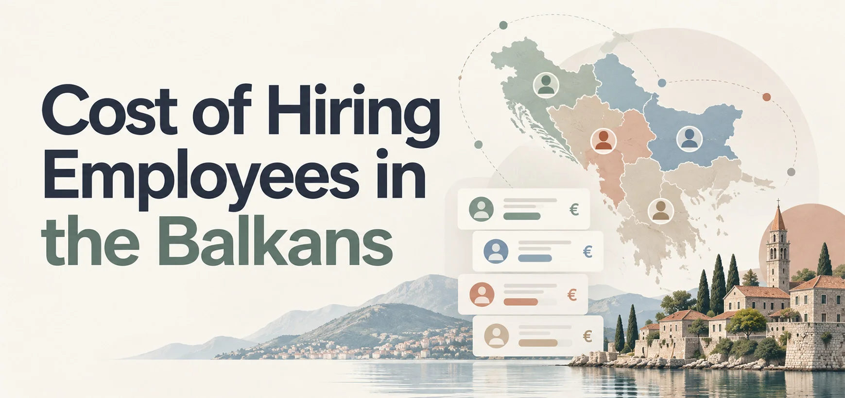Cost of Hiring Employees in the Balkans: Salaries, Social Taxes & Employer Costs Compared