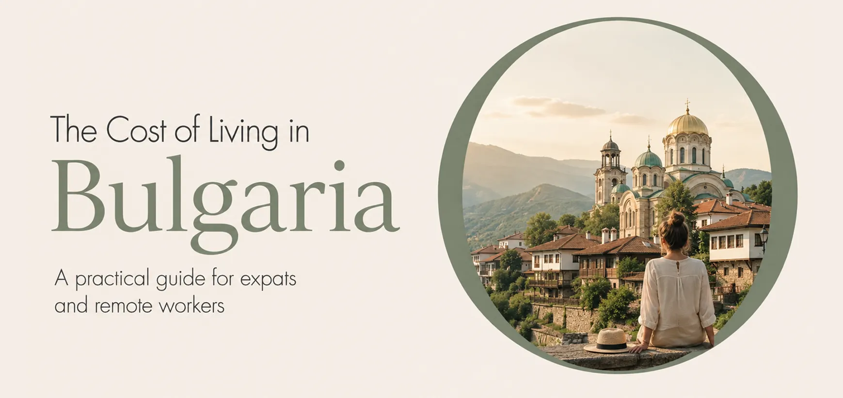 Cost of Living in Bulgaria: Monthly Expenses, Salaries & Lifestyle Guide