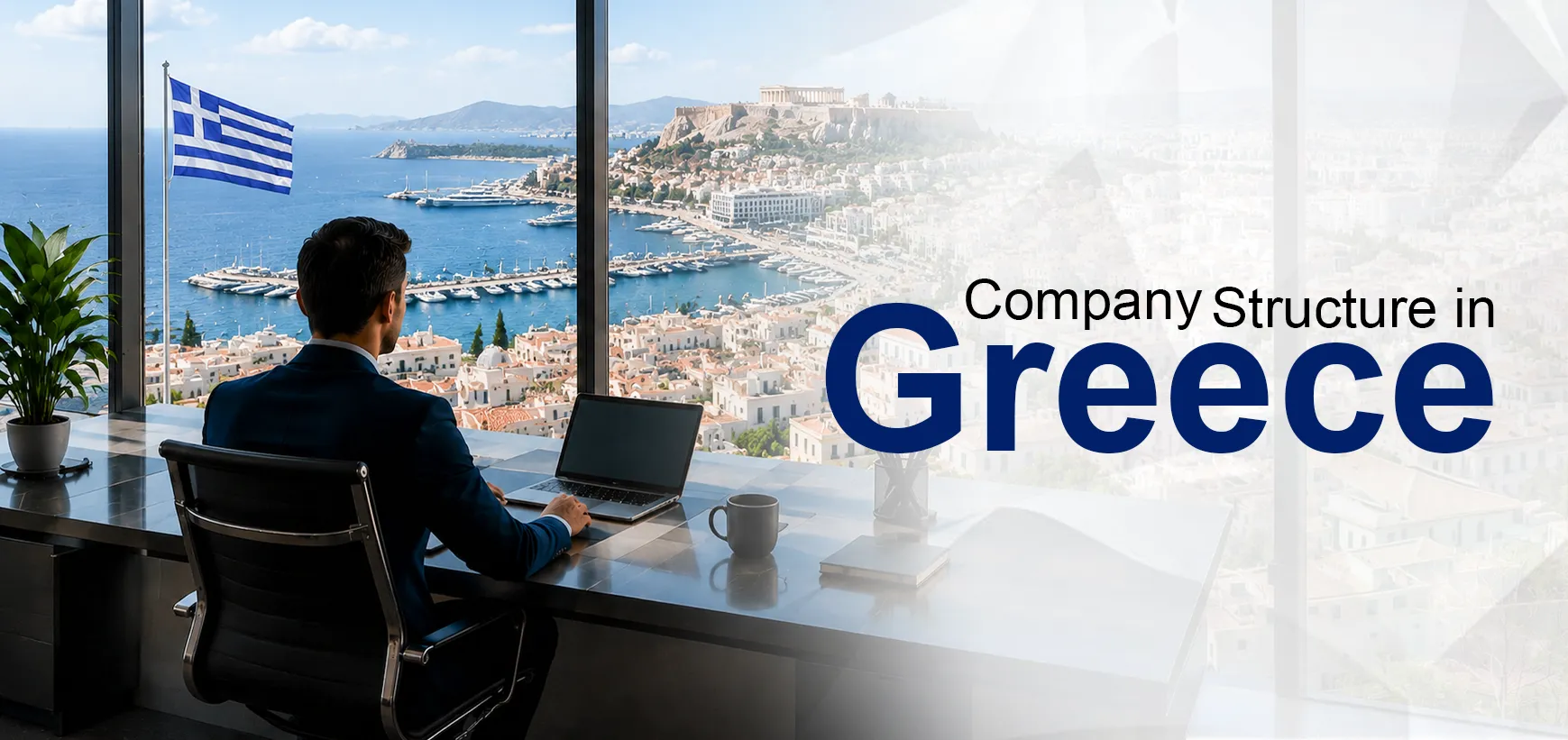 Company Formation Greece: Choosing the Right Company Structure for Your Business