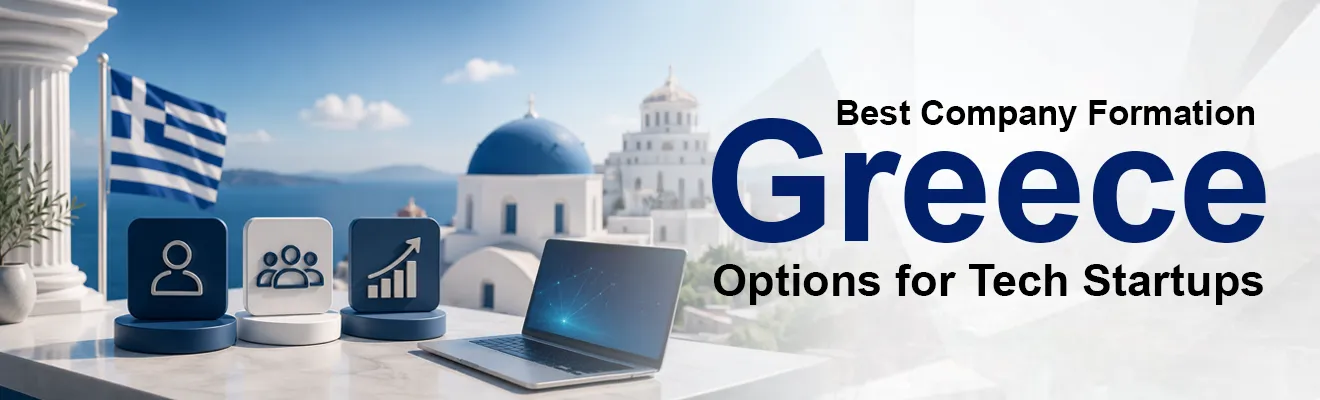 Best Company Formation Greece Options for Tech Startups and E-Commerce