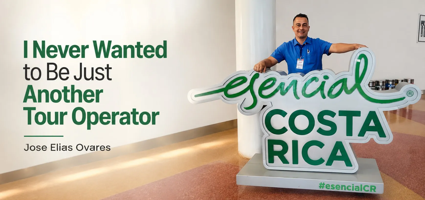 I Never Wanted to Be Just Another Tour Operator: Jose Elias Ovares