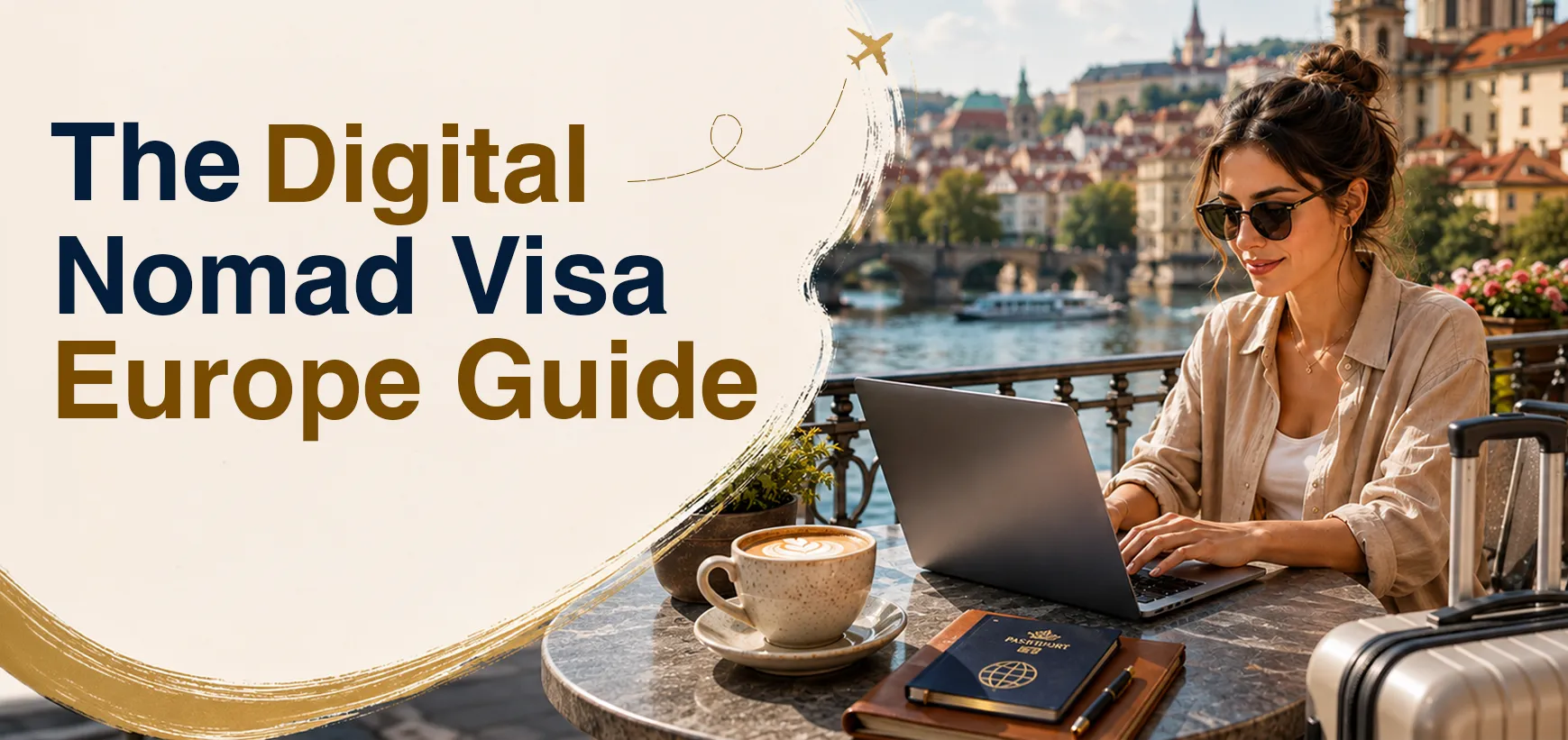 The Ultimate Digital Nomad Visa Europe Guide to Moving Abroad